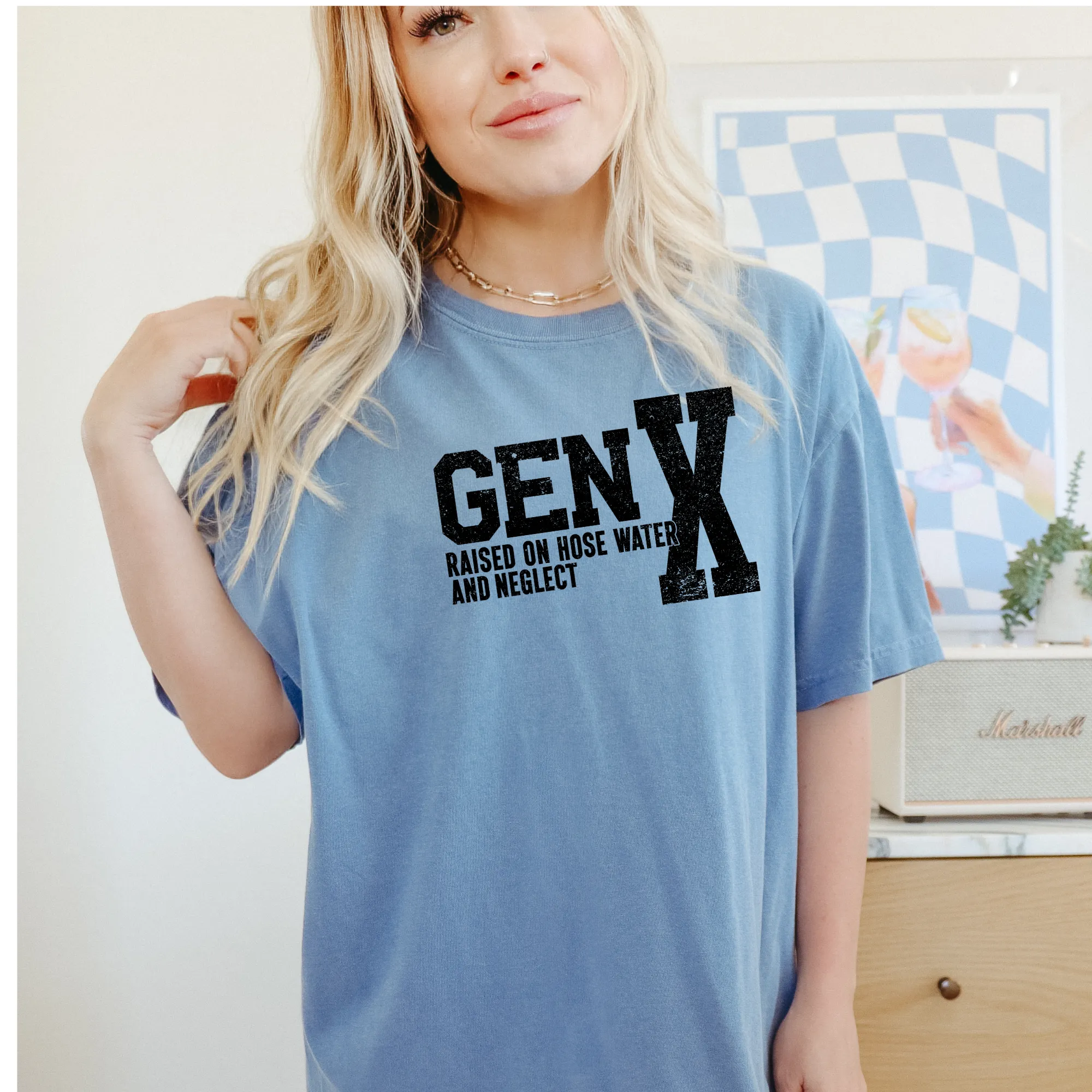 Gen X Raised on Hose Water and Neglect Shirt